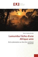 Lumumba l'écho d'une Afrique unie