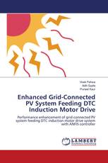 Enhanced Grid-Connected PV System Feeding DTC Induction Motor Drive