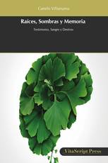 Raíces, Sombras y Memoria