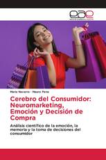 Cerebro del Consumidor: Neuromarketing, Emoción y Decisión de Compra