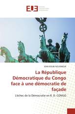 La République Démocratique du Congo face à une démocratie de façade