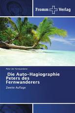 Die Auto-Hagiographie Peters des Fernwanderers