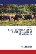 Bastar Buffalo: A Native Genetic Resource of Chhattisgarh