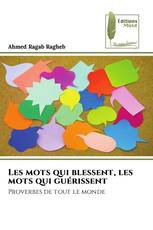 Les mots qui blessent, les mots qui guérissent