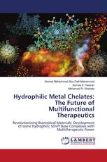 Hydrophilic Metal Chelates: The Future of Multifunctional Therapeutics