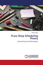 FLow Shop Scheduling Theory