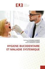 HYGIENE BUCODENTAIRE ET MALADIE SYSTEMIQUE