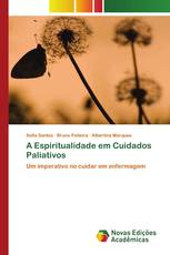 A Espiritualidade em Cuidados Paliativos