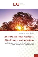 Variabilité climatique récente en Côte d'Ivoire et ses implications