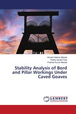 Stability Analysis of Bord and Pillar Workings Under Caved Goaves