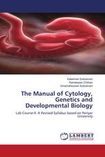 The Manual of Cytology, Genetics and Developmental Biology
