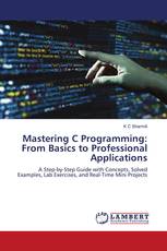 Mastering C Programming: From Basics to Professional Applications