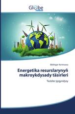 Energetika resurslarynyň makroykdysady täsirleri