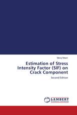 Estimation of Stress Intensity Factor (SIF) on Crack Component