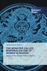 THE MONSTER CALLED MARGINALIZATION OF WOMEN IN NIGERIA