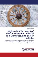 Regional Performance of India’s Electronic Industry and Manufacturing Sector in India