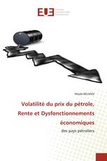 Volatilité du prix du pétrole, Rente et Dysfonctionnements économiques