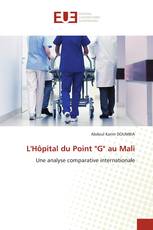 L'Hôpital du Point "G" au Mali