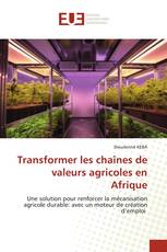Transformer les chaînes de valeurs agricoles en Afrique