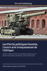 Les Partis politiques baulois, l'autre scie tronçonneuse de l’Afrique