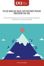 PLUS MALIN QUE LES RICHES POUR RÉUSSIR SA VIE