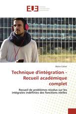 Technique d'intégration - Recueil académique complet