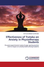 Effectiveness of Trataka on Anxiety in Physiotherapy Students