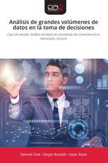 Análisis de grandes volúmenes de datos en la toma de decisiones