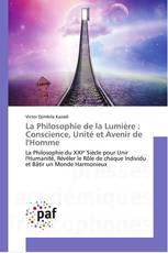 La Philosophie de la Lumière : Conscience, Unité et Avenir de l'Homme