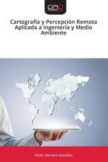 Cartografía y Percepción Remota Aplicada a Ingeniería y Medio Ambiente