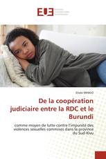 De la coopération judiciaire entre la RDC et le Burundi