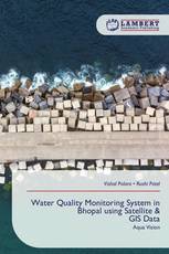 Water Quality Monitoring System in Bhopal using Satellite & GIS Data