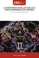 LA PROPRIÉTÉ INTELLECTUELLE À L’ÈRE NUMÉRIQUE EN AFRIQUE