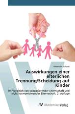 Auswirkungen einer elterlichen Trennung/Scheidung auf Kinder