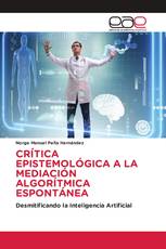 CRÍTICA EPISTEMOLÓGICA A LA MEDIACIÓN ALGORÍTMICA ESPONTÁNEA