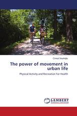 The power of movement in urban life