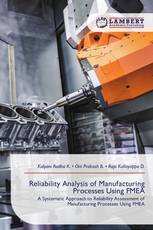 Reliability Analysis of Manufacturing Processes Using FMEA