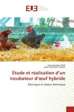 Étude et réalisation d’un incubateur d’œuf hybride