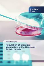 Regulation of Microbial Metabolism at the Gene and Protein Levels