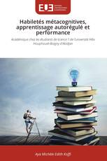Habiletés métacognitives, apprentissage autorégulé et performance