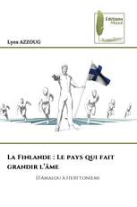 La Finlande : Le pays qui fait grandir l’âme