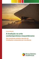 A tradição na arte contemporânea moçambicana