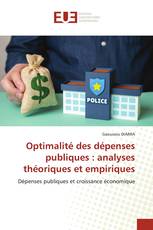 Optimalité des dépenses publiques : analyses théoriques et empiriques