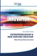 ENTREPRENEURSHIP & NEW VENTURE CREATION
