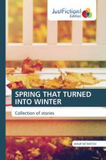 SPRING THAT TURNED INTO WINTER