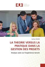 LA THEORIE VERSUS LA PRATIQUE DANS LA GESTION DES PROJETS