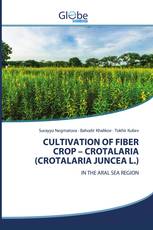 CULTIVATION OF FIBER CROP – CROTALARIA (CROTALARIA JUNCEA L.)