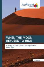 WHEN THE MOON REFUSED TO HIDE