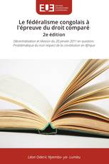 Le fédéralisme congolais à l'épreuve du droit comparé 2e édition