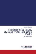 Ideological Perspectives, Style and Trends in Nigerian Poetry